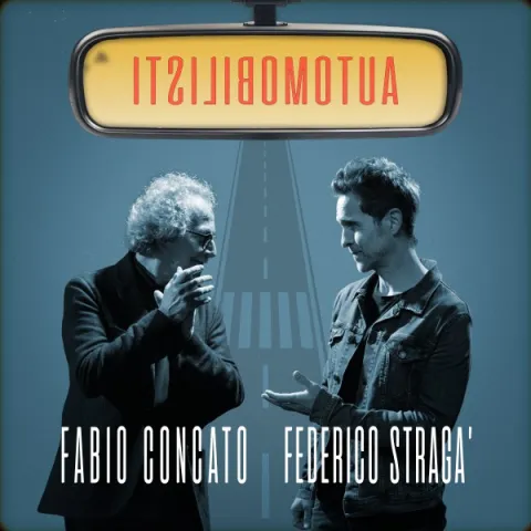 Federico Stragà e Fabio Concato - Automobilisti