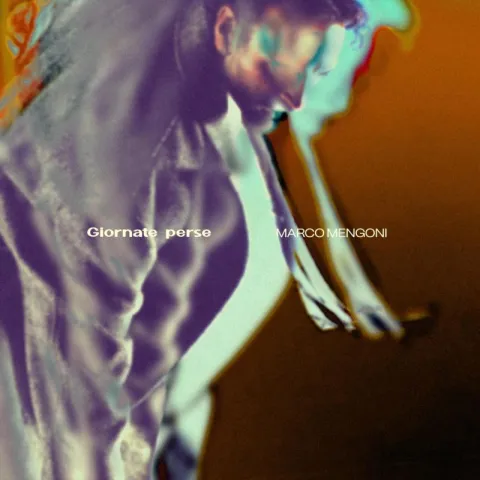 Marco Mengoni - Giornate perse
