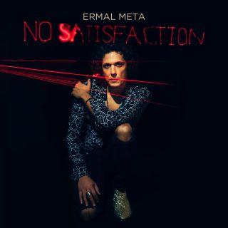 Ermal Meta - No Satisfaction