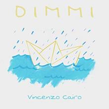 Vincenzo Cairo - Dimmi